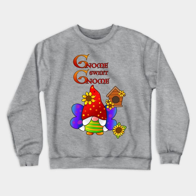 Gnome Sweet Gnome Crewneck Sweatshirt by AlondraHanley